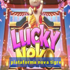 plataforma nova tigre